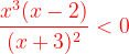 \dpi{120} {\color{Red} \frac{x^{3}(x-2)}{(x+3)^{2}}< 0}